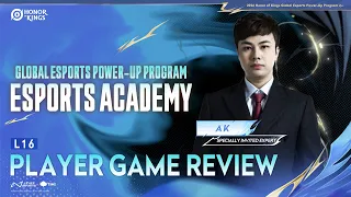 L16 Player Game Review | HoK Global Esports Power-Up Program Esports Academy