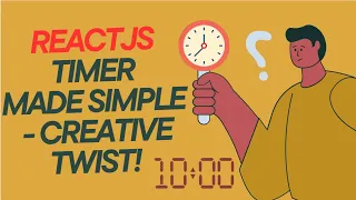ReactJS Timer Made Simple - A Creative Twist