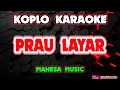 Download Lagu PRAU LAYAR KARAOKE - Mahesa Music @KOPLOKARAOOKE