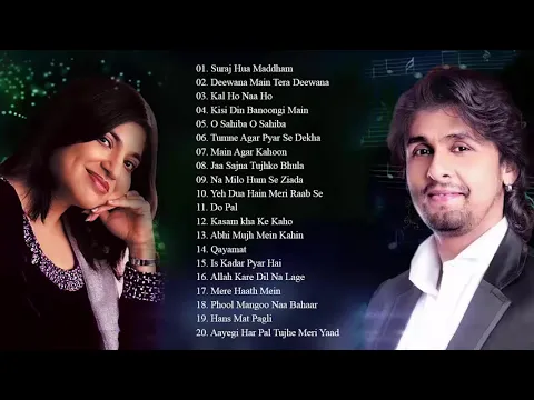 Download MP3 Alka Yagnik and Sonu Nigam Best Heart Touching Hindi Songs - Super Hit Couple Songs / Audio jukebox