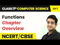 Functions - Chapter Overview Class 11 Computer Science Chapter 7 CBSE 2024-25