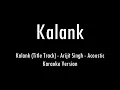 Download Lagu Kalank | Title Track | Arijit Singh | Acoustic Karaoke With Lyrics | Only Guitar Chords...