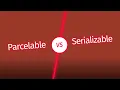 Parcelable vs Serializable