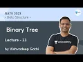 Data Structure L-23 Tree Binary Tree Vishvadeep Gothi Unacademy Computer Science