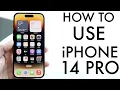 How To Use iPhone 14 14 Pro Max Complete Beginners Guide