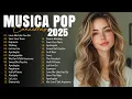 Lagu Músicas Pop em Inglês Mais Tocadas 2025 🟢 Top 100 Músicas Acústicas Pop Internacionais 2025