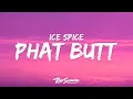 Ice Spice - Phat Butt
