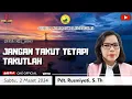 JANGAN TAKUT TETAPI TAKUTLAH// BSJD GKE 713