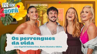 Os perrengues da vida, com Ingrid Guimarães e Rafa Chalub #37