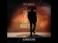 Tú y Las Nubes - Pepe Aguilar & Alfredo Olivas
