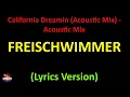 Freischwimmer - California Dreamin (Acoustic Mix) - Acoustic Mix (Lyrics version)