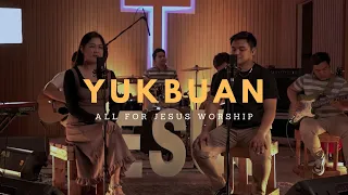 Download Yukbuan (Official Music Video) - All For Jesus Worship MP3