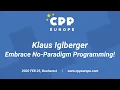 Klaus Iglberger - Keynote Embrace No-Paradigm Programming
