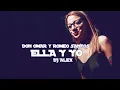ELLA Y YO ❌[FIESTERO REMIX]❌ DJ ALEX ❌ DON OMAR ft ROMEO SANTOS
