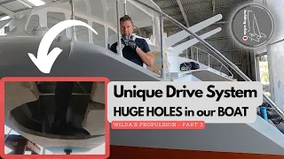 Unique Propulsion Part 3 – Cutting HUGE holes in our BOAT – S03E19 | Building Wilda