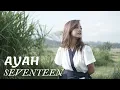 Download Lagu AYAH - SEVENTEEN | COVER BY MICHELA THEA