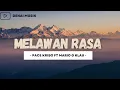 Download Lagu Melawan Rasa - Pace Kribo ft. Mario G Klau || Lirik Lagu