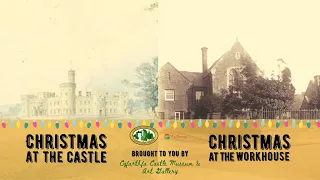 christmas at the castle christmas at the workhouse a look at a victorian christmas at merthyr
