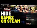 How To Hide Unhide Games From Friends On Steam 2024
