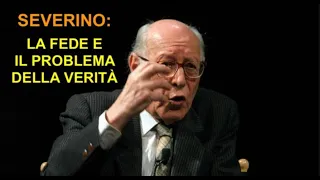 Emanuele Severino: La fede e il problema della verità