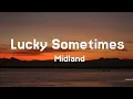 Midland - Lucky Sometimes (Real-time Lyrics & Chords)