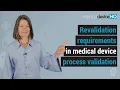Revalidation requirements in medical device process validation