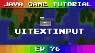 Java Game Tutorial Ep 76 - UITextInput