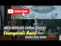 Download Lagu Aku Ikhlas (After Shine) - Youngeneki Band Feat Bayu Eka Vian