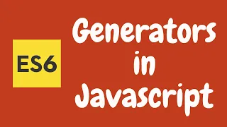 32 Generators Basics in Javascript Creating Generator with simple example ES6 ES2015