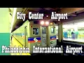 City Center to PHL Airport Philadelphia International Airport SEPTA Philadelphia PA