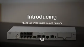 First Look at the Cisco 8100 Series Secure Routers