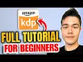 COMPLETE Amazon KDP Tutorial for Beginners 2026 4 Hours