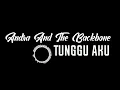 Download Lagu Andra And The Backbone - Tunggu Aku (Guitar Backing Track) + Vocal