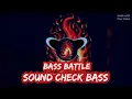 Download Lagu SOUND CHECK BASS BATTLE SPEAKER#cabepedesaudio