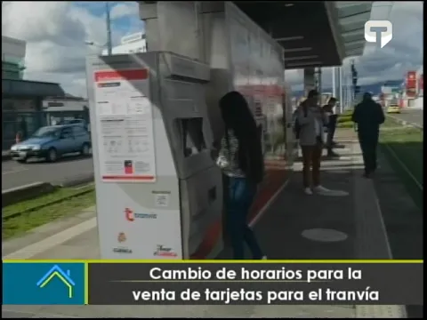 Cambio de horarios para la venta de tarjetas para el tranvía