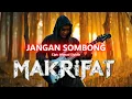 Download Lagu Lagu Makrifat - Jangan Sombong - Lagu Tasawuf Yang Menggetarkan Jiwa (Official Music Video) #metal
