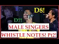 MALE SINGERS - WHISTLE NOTES Pt2