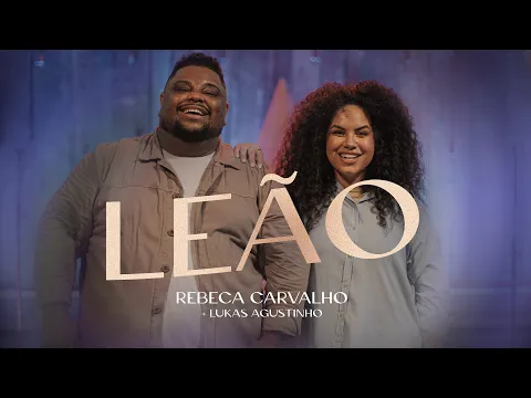 Download MP3 Rebeca Carvalho + Lukas Agustinho - Leão (Ao Vivo)