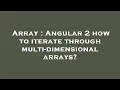Array Angular 2 how to iterate through multi-dimensional arrays