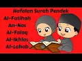 Surah Pendek Anak 1x Al-Fatihah, An-Nas Al-Falaq, Al-Ikhlas, Al-Lahab SANGAT MERDU