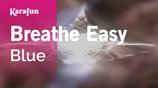 Breathe Easy - Blue Karaoke Version KaraFun