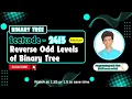 Reverse Odd Levels of Binary Tree Leetcode 2415 Approach Code with explanation
