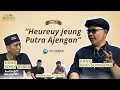 Lagu GUAR BUDAYA PASAL #5 HEUREUY JEUNG PUTRA AJENGAN BAGIAN 1 BARENG KANG DOEL SUMBANG