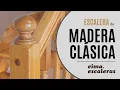 Escalera de Madera Clasica - EIMA Escaleras
