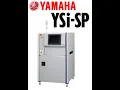 YAMAHA YSi-SP 3D Solder Paste Inspection