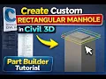 Create a Rectangular Manhole in Civil 3D Using Part Builder Part 1