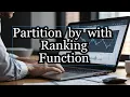 Partition by in Ranking Function