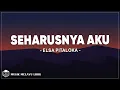 Download Lagu Seharusnya Aku - Elsa Pitaloka ( Lirik ) Lagu Melayu