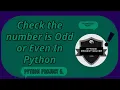 Project 5 Check the number is Odd or Even In Python Python Project Solver