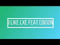 клип она меня забыла lxe feat edison